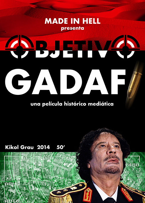 Poster for the film 'Objetivo Gadafi' (‘Objective Gaddafi’), designed by Aitor Guinea, 2013
