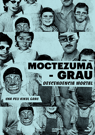 Poster for the film 'Moctezuma-Grau. Descendencia mortal' (‘Moctezuma-Grau. Mortal Progeny’), designed by Arnau Estela, L’Anacrònica, 2017
