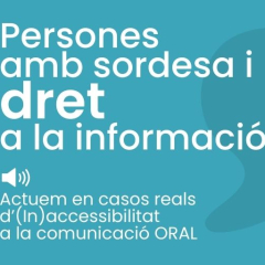 Banner del acto. Sobre fondo azul, en letras blancas a la izquierda: Personas con sordera y derecho a la información. Icono de volumen: Actuamos en casos reales de (In)accesibilidad en la comunicación ORAL. A la derecha, un dibujo del perfil de un hombre con implante coclear.