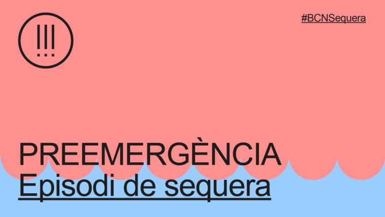 Activat el protocol per situació de sequera de Barcelona en fase de preemergència
