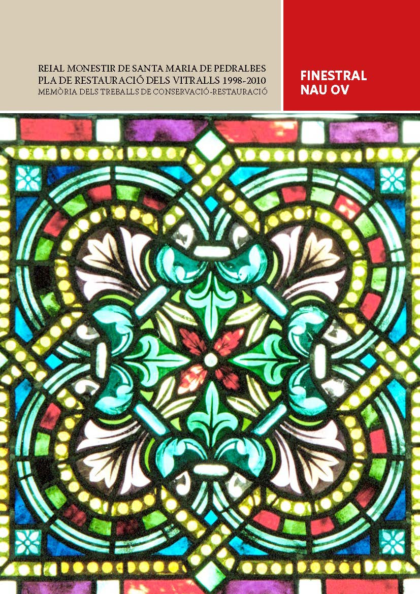  Reial Monestir de Santa Maria de Pedralbes. Pla de restauració dels vitralls 1998-2010 : memòria dels treballs de conservació-restauració : Finestral Nau OV