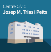 Centre Cívic Josep M. Trias i Peitx