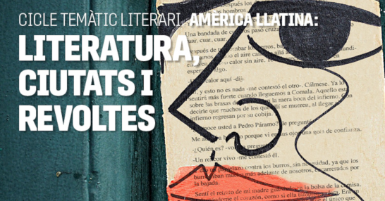Amèrica llatina: Literatura, ciutats i revoltes