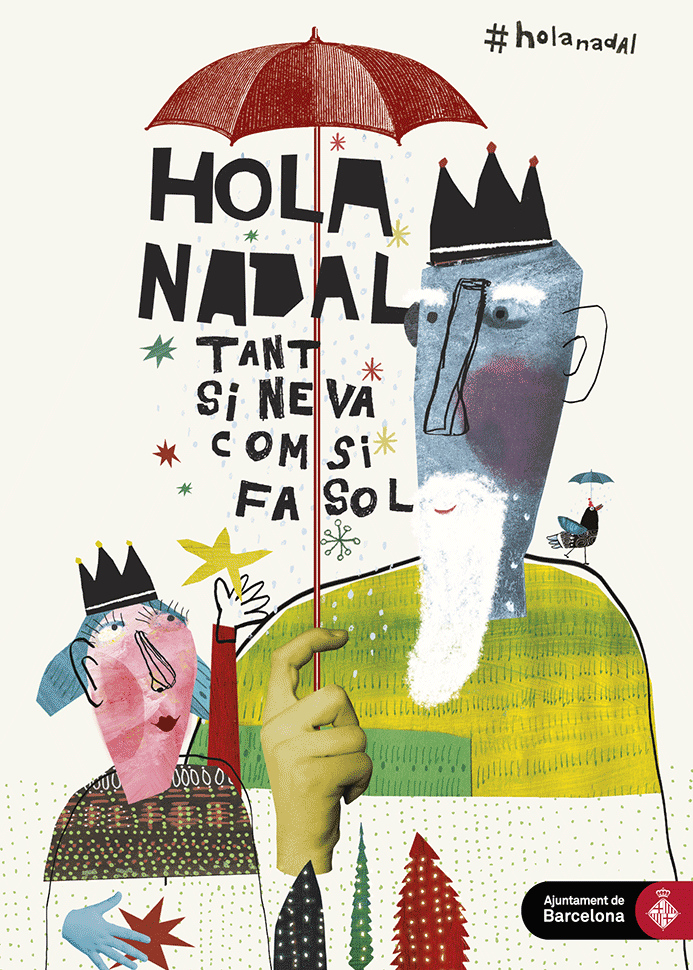 Cartel promocional de la Navidad de 2016 con el texto en catalán: Hola Navidad, tanto si nieva como si hace sol. Ayuntamiento de Barcelona