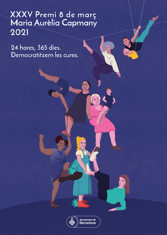 Cartell en què es veu un grup de dones fent malabarismes amb el text “Premi 8 de Març - Maria Aurèlia Capmany 2021”. 24 hores, 365 dies. Democratitzem les cures. Ajuntament de Barcelona. 