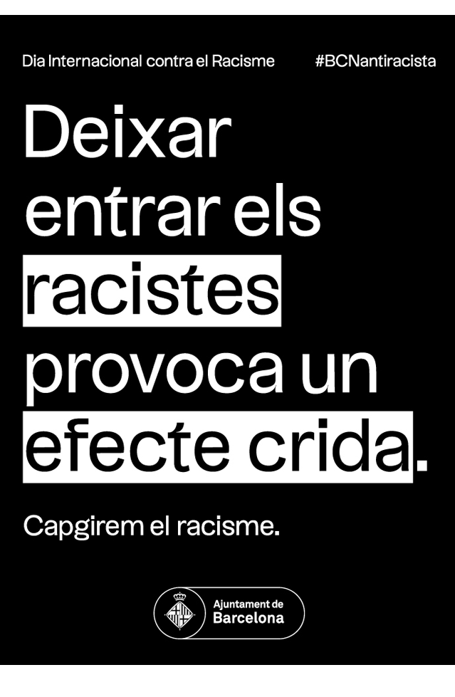 Cartell amb fons negre amb text "Deixar entrar els racistes provoca un efecte crida"
