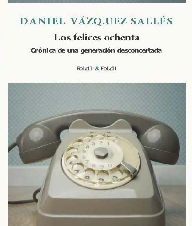 'Los felices ochenta'