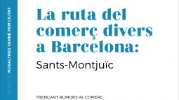 La ruta del comerç divers a Barcelona - Sants Montjuïc