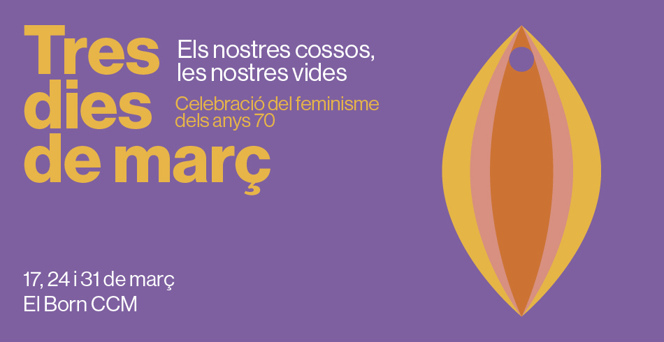 Tres dies de març. Els nostres cossos, les nostres vides