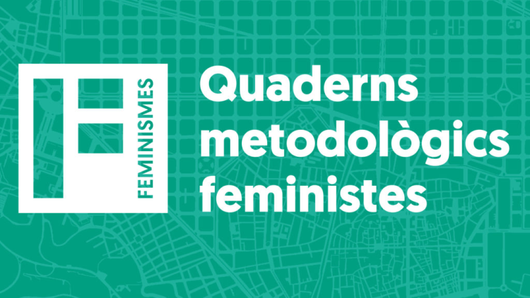 Quaderns metodològics feministes