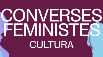 Cultura - Dones i feminismes
