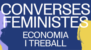 Economia i treball - Converses feministes