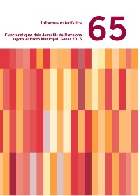 Caracterstiques dels domicilis de Barcelona segons el padr minicipal. Gener 2016