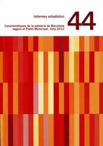 Caracterstiques de la poblaci de Barcelona segons el padr Municipal. Juny 2012