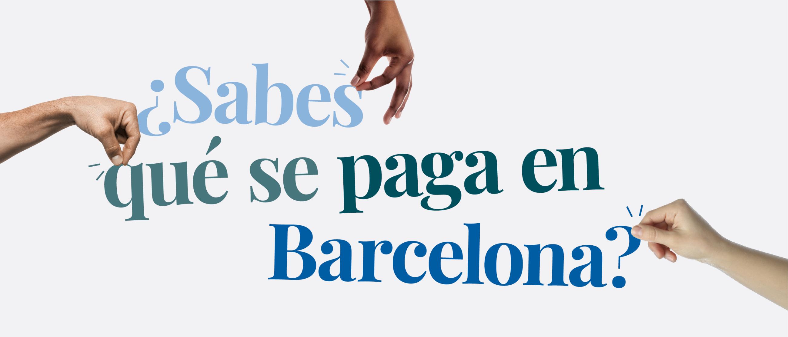 ¿Sabes qué se paga en Barcelona? Desktop