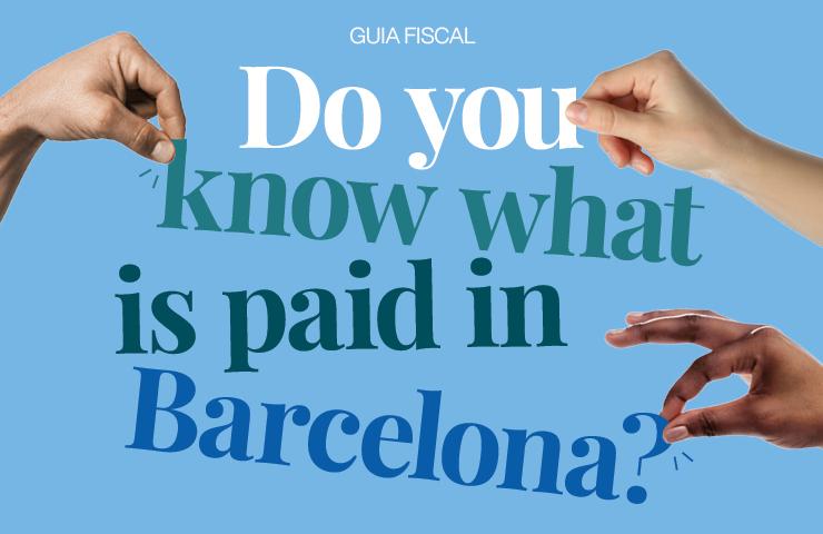 Do you know what is paid in Barcelona?