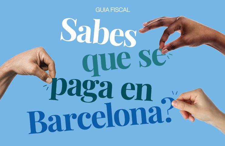 Sabes que se paga en Barcelona?