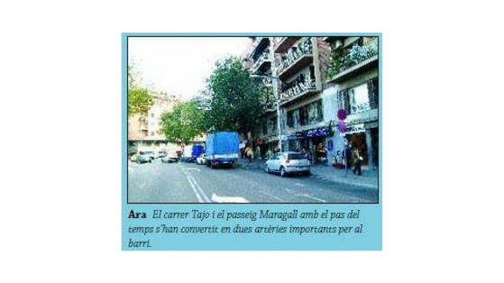 El carrer Tajo i el passeig Maragall amb el pas del temps s'han convertit en dues artèries importants per al barri.