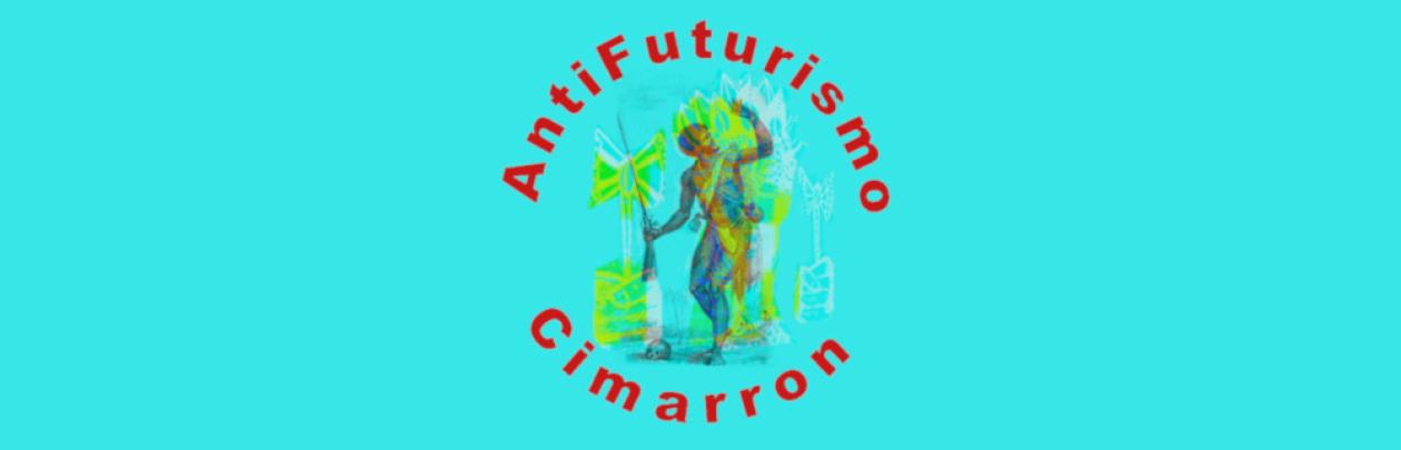  Antifuturisme Cimarrón