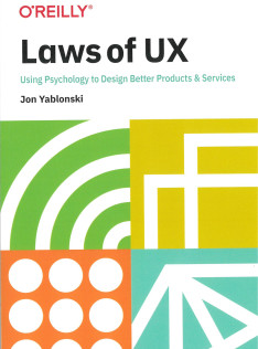 Laws of UX : using psychology to design better products & services