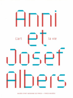 Anni et Josef Albers : l'art et la vie