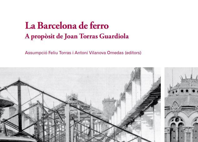 Fragment portada 'La Barcelona de ferro. A propòsit de Joan Torras Guardiola'