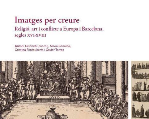 Fragment portada 'Imatges per creure. Religió, art i conflicte a Europa i Barcelona, segles XVI-XVIII'