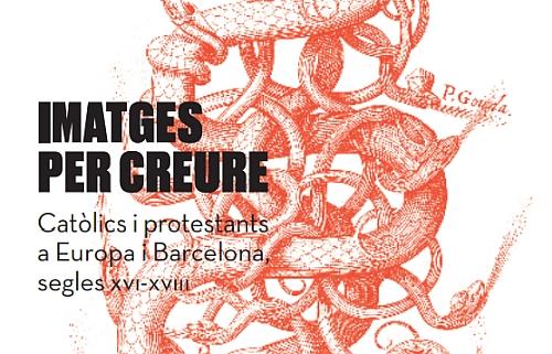 Fragment portada 'Imatges per creure. Catòlics i protestants a Europa i Barcelona, segles XVI-XVIII'
