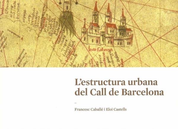 Fragment portada 'L’estructura urbana del Call de Barcelona'