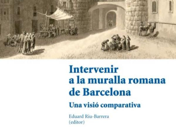 Fragment portada 'Intervenir a la muralla romana de Barcelona. Una visió comparativa'