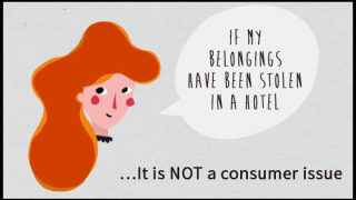 For example: if a consumer has had their belongings stolen at a hotel, it is not considered a consumer issue