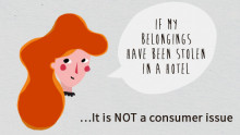 For example: if a consumer has had their belongings stolen at a hotel, it is not considered a consumer issue